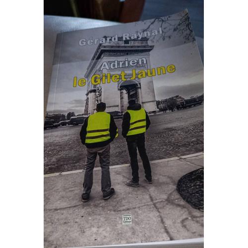 Livre Adrien Le Gilet Jaune De Gérard Raynal Tdo Éditions Livre Dedicace