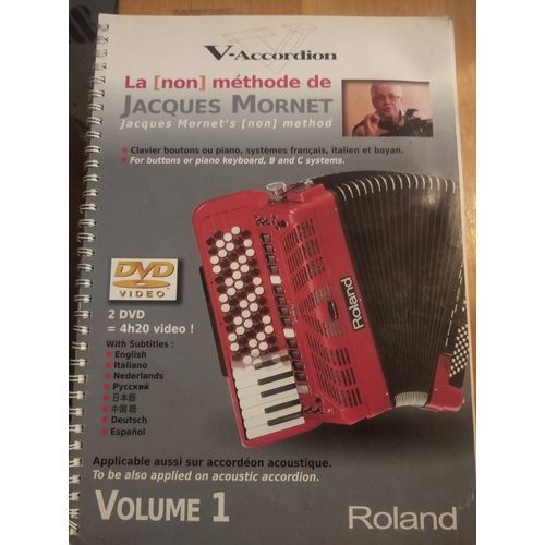 La [Non] Méthode De Jacques Mornet Pour Accordéon - Claviers Boutons Ou Piano, Systèmes Français Italien Ou Bayan (Manuel + 2dvd)