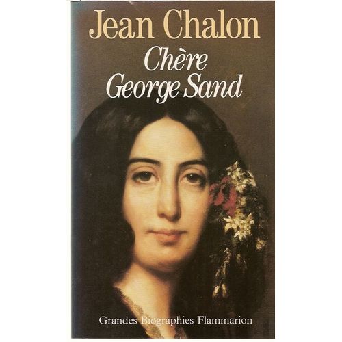 Chère George Sand