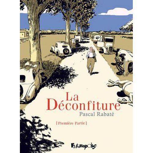 La Déconfiture : Première Partie