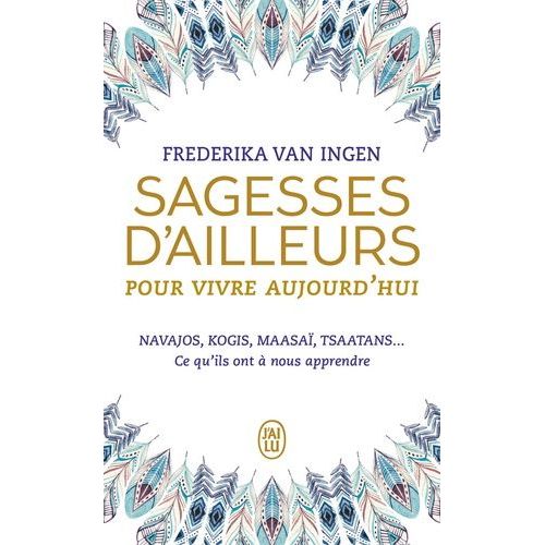 Sagesses D'ailleurs Pour Vivre Aujourd'hui