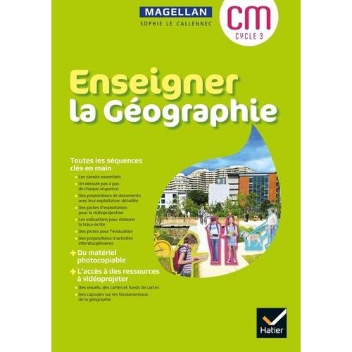 Géographie Cm Cycle 3 Enseigner La Géographie Magellan