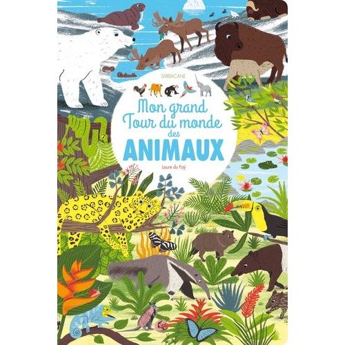 Mon Grand Tour Du Monde Des Animaux