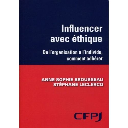 Influencer Avec Éthique - De L'organisation À L'individu, Comment Faire Adhérer
