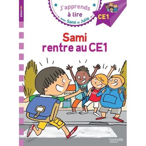 J'apprends À Lire Avec Sami Et Julie - Sami Rentre Au Ce1 - Niveau Ce1