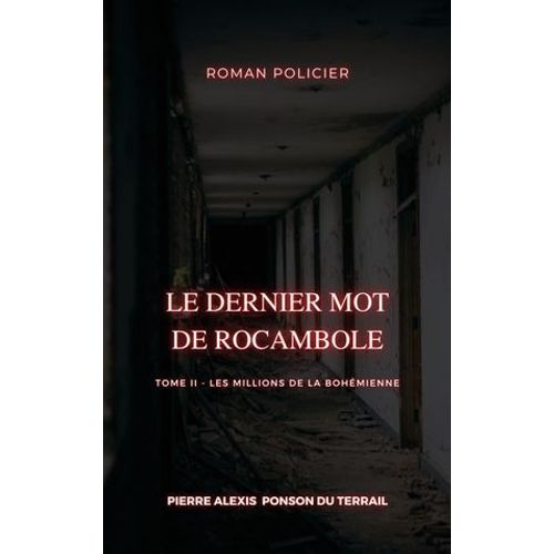 Le Dernier Mot De Rocambole