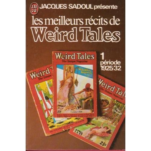 Les Meilleurs Récits De "Weird Tales - 1925-1937