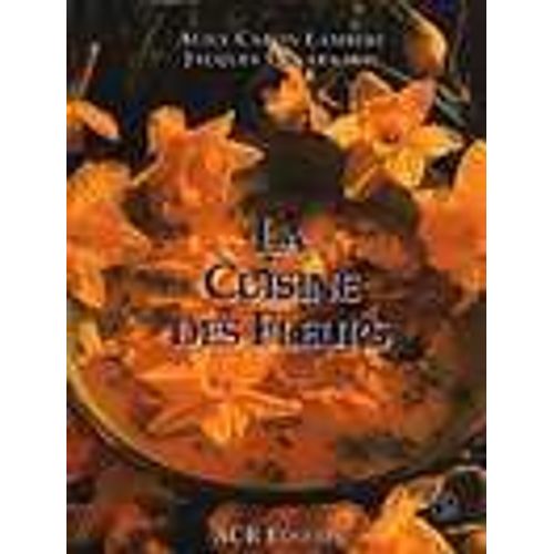 La Cuisine Des Fleurs - Les Recettes D'alice