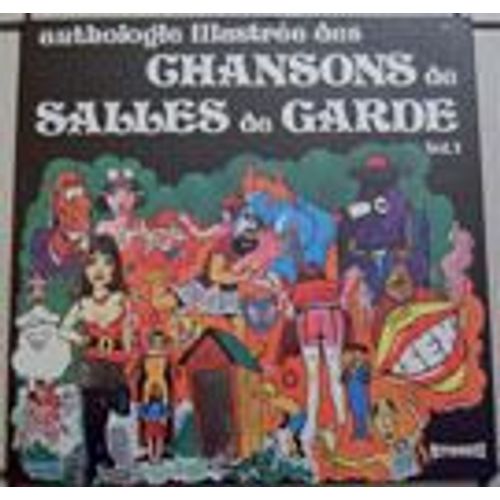 Anthologie Illustrée Des Chansons De Salles De Garde Vol.1