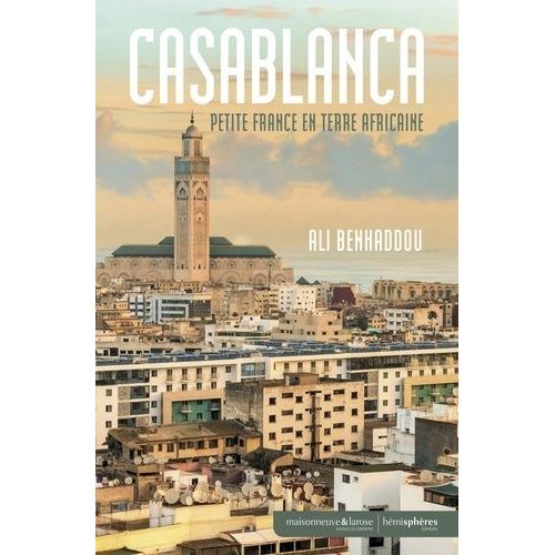 Casablanca, Petite France En Terre Africaine