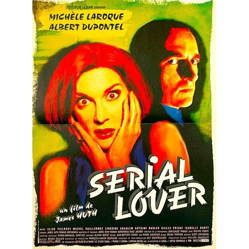 *** Serial Lover De James Huth - 1998 - Michèle Laroque - Albert Dupontel - Affiche Cinéma Originale Pliée - 40 X 54 - Comme Neuf ***