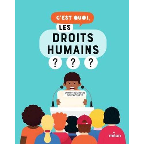 C'est Quoi, Les Droits Humains ?