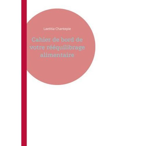 Cahier De Bord De Votre Rééquilibrage Alimentaire