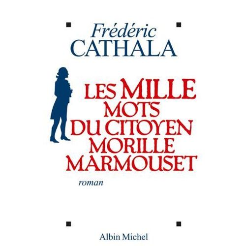 Les Mille Mots Du Citoyen Morille Marmouset