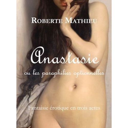 Anastasie Ou Les Paraphilies Optionnelles