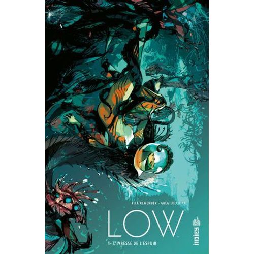Low - Tome 1 - L'ivresse De L'espoir