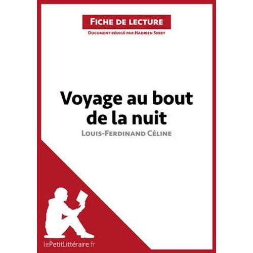 Voyage Au Bout De La Nuit De Louis-Ferdinand Céline (Fiche De Lecture)