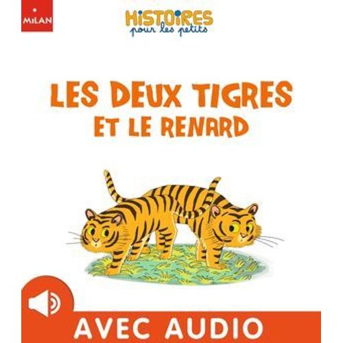 Les Deux Tigres Et Le Renard