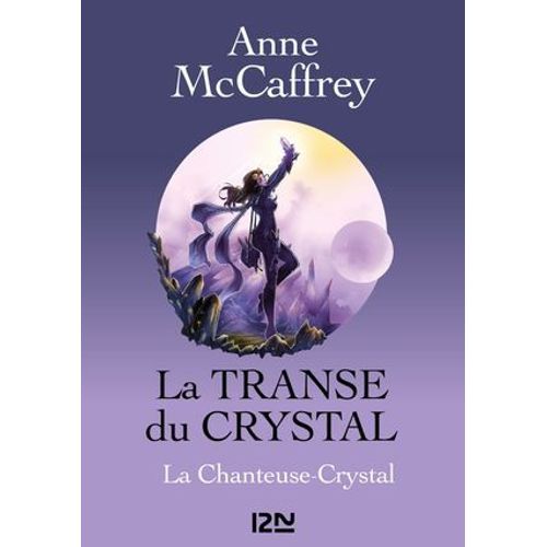 La Transe Du Crystal - Tome 1 La Chanteuse-Crystale