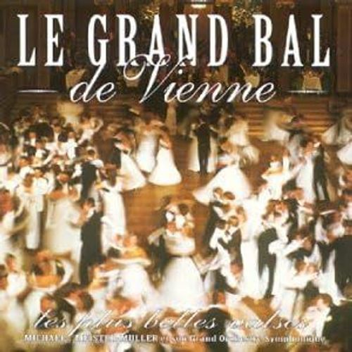 Le Grand Bal De Vienne Meister-Muller, Michael (Artiste, Chef D'Orchestre) Format : Cd