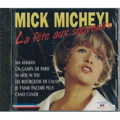 Cd Mick Micheyl –La Fête Aux Souvenirs