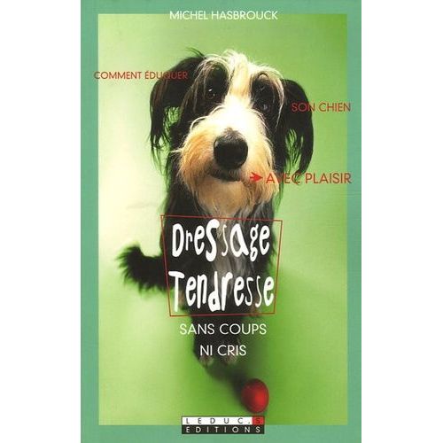 Dressage Tendresse - Sans Coups Ni Cris