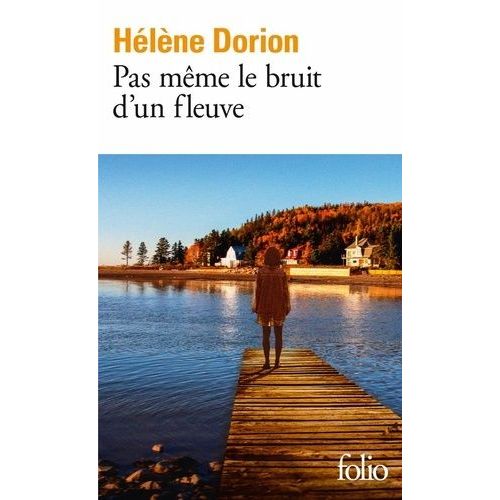 Pas Même Le Bruit D'un Fleuve