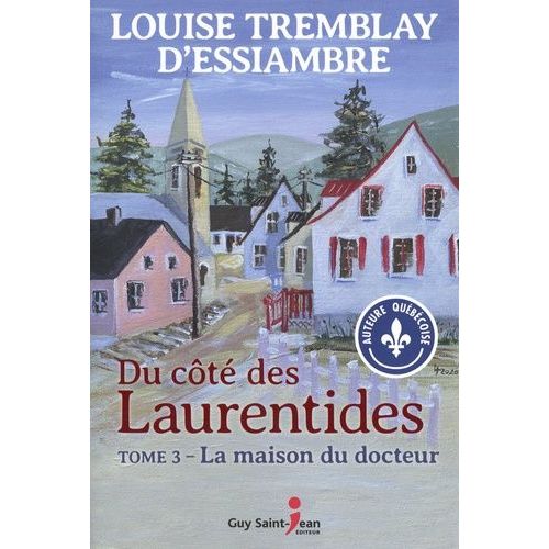 Du Côté Des Laurentides - Tome 3 - La Maison Du Docteur