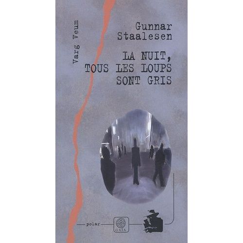 La Nuit, Tous Les Loups Sont Gris
