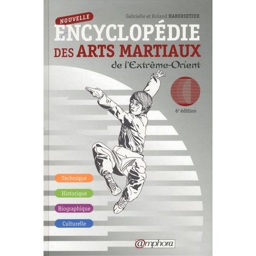 Nouvelle Encyclopédie Des Arts Martiaux De LExtrême-Orient