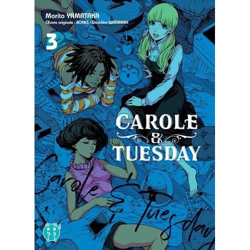 Carole And Tuesday - Tome 3