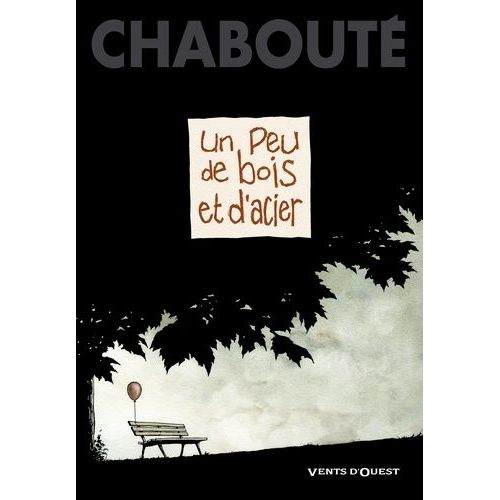 Un Peu De Bois Et D'acier