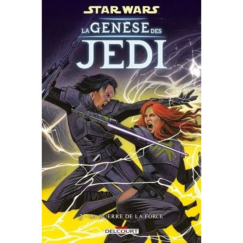 Star Wars - La Genèse Des Jedi - Tome 3 - La Guerre De La Force