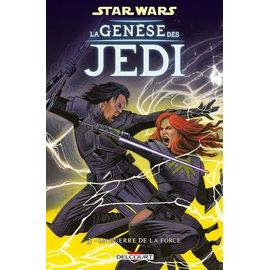 Star Wars - La Genèse Des Jedi - Tome 3 - La Guerre De La Force