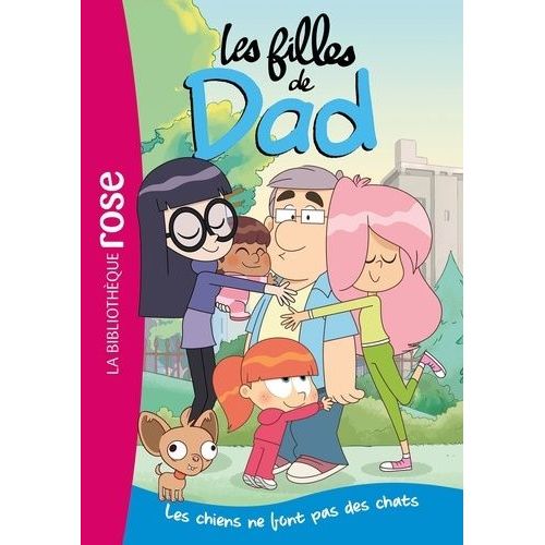 Les Filles De Dad - Tome 1 - Les Chiens Ne Font Pas Des Chats