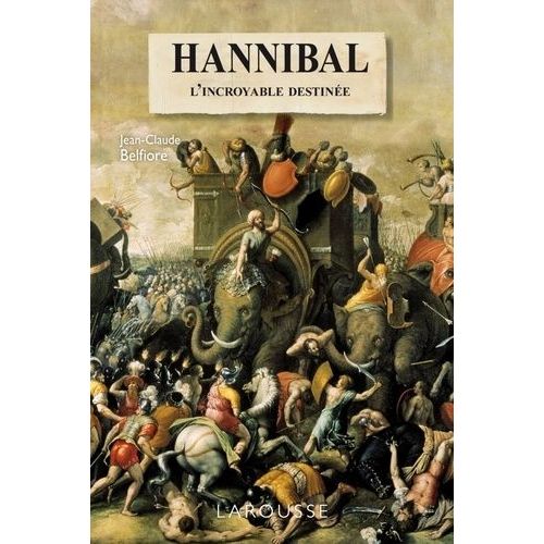 Hannibal, Une Incroyable Destinée