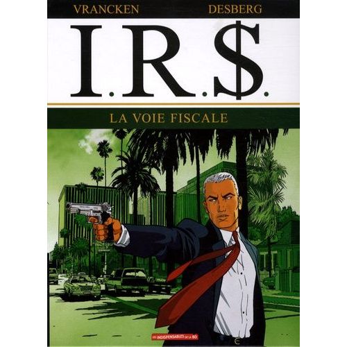Irs - Tome 1 - La Voie Fiscale