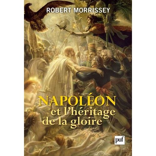 Napoléon Et L'héritage De La Gloire