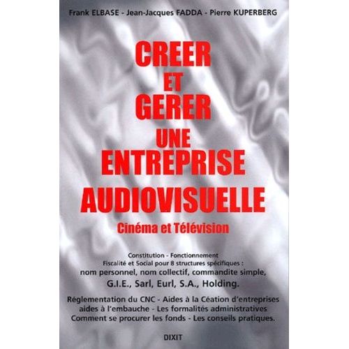 Creer Et Gerer Une Entreprise Audiovisuelle