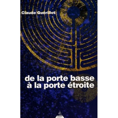 De La Porte Basse À La Porte Étroite - Une Approche De L'initiation