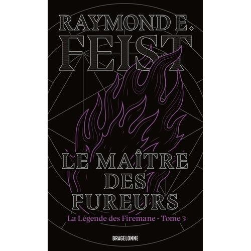 La Légende Des Firemane - Tome 3 - Le Maître Des Fureurs