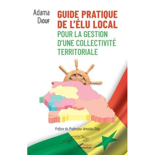 Guide Pratique De L'élu Local Pour La Gestion D'une Collectivité Territoriale