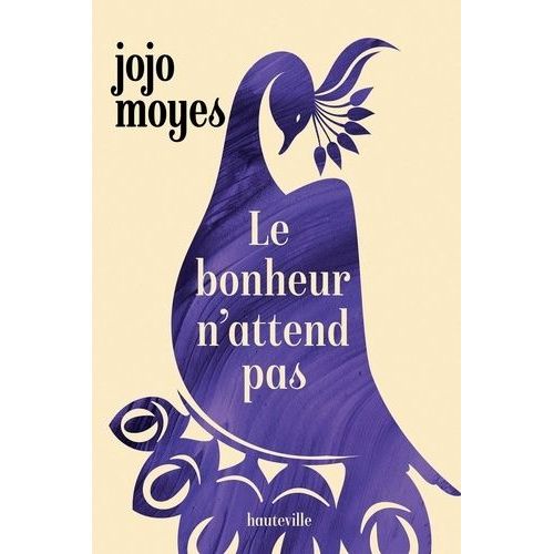 Le Bonheur N'attend Pas