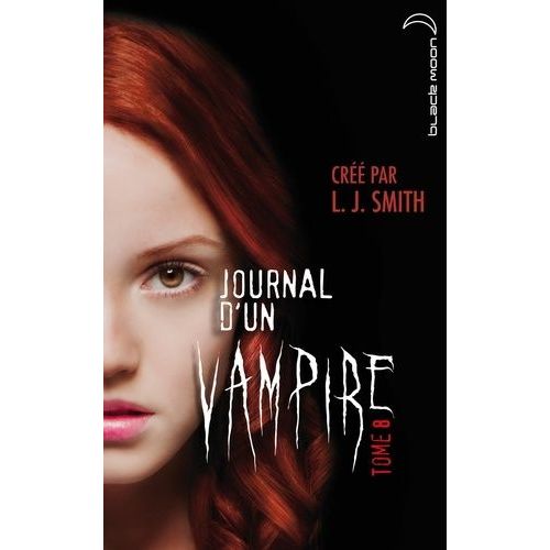 Journal D'un Vampire - Tome 8 - Cruelle Destinée