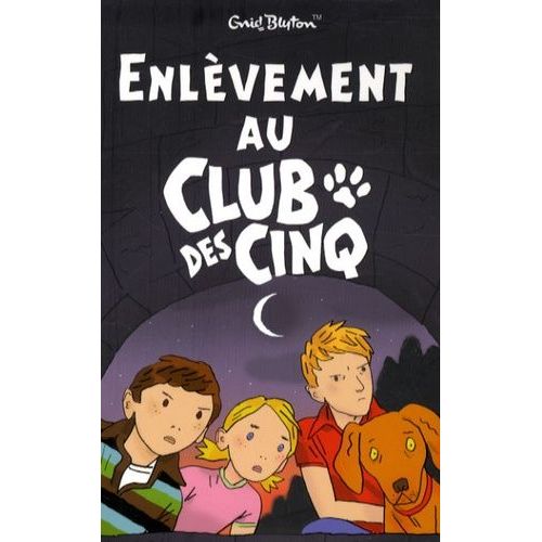 Le Club Des Cinq - Tome 15 - Enlèvement Au Club Des Cinq