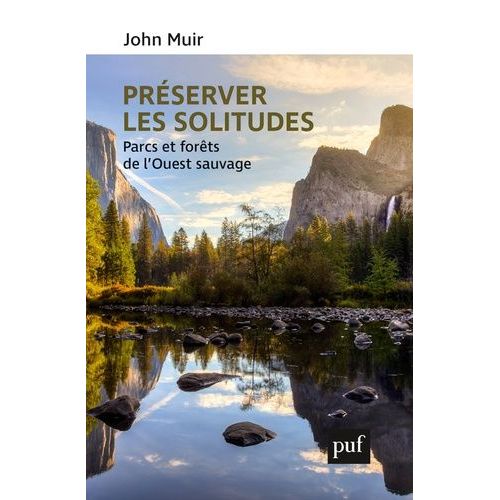 Préserver Les Solitudes - Parcs Et Forêts De L'ouest Sauvage
