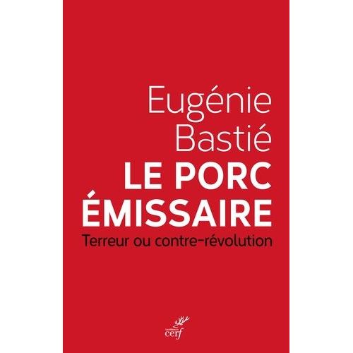 Le Porc Émissaire - Terreur Ou Contre-Révolution