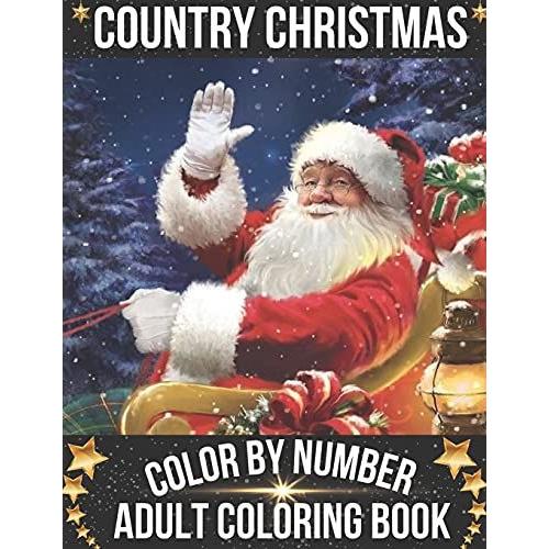 Country Christmas Color By Number Adult Coloring Book: Large Print
