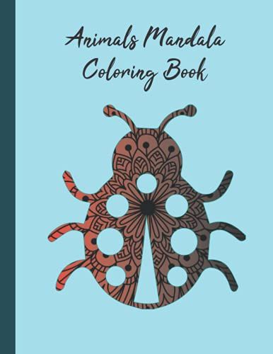 Animals & Mandala Adult Coloring Book: An Adult Coloring Book with Lions, Elephants, Owls, Horses, Dogs, Cats, and Many More! (Animals with Patterns Coloring Books) [Book]