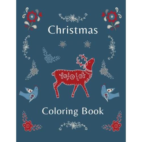 Christmas Coloring Book: Traditional Icey Winter Wonderland Scenes, Merry And Bright Christmas Tree Lights, And Fun Gingerbread, Snowman, And Ice ... Frame Adult Designs/Create A Cozy Haven Now